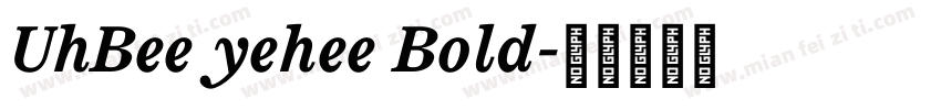 UhBee yehee Bold字体转换